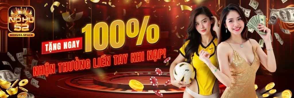 Tặng 100% Nohu52.space